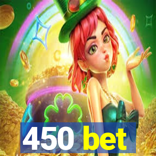 450 bet